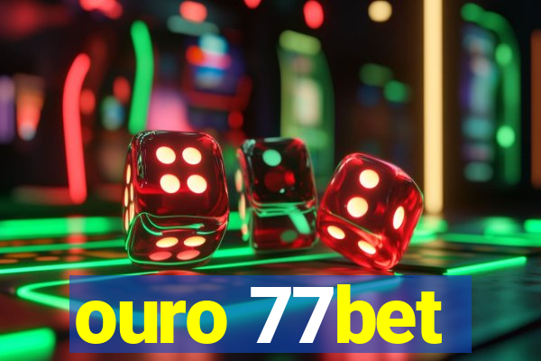 ouro 77bet